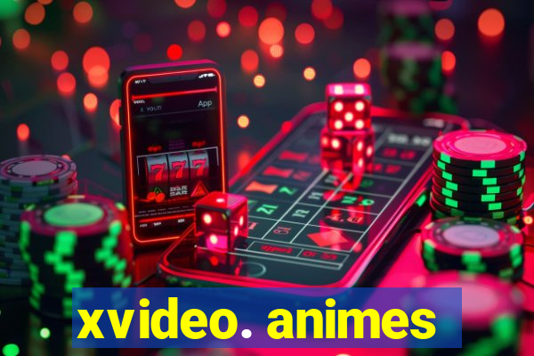 xvideo. animes